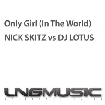 Nick Skitz feat. DJ Lotus Only Girl (In The World) (E-Nergy Remix Edit)