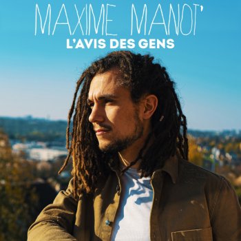 Maxime Manot' L'avis des gens - Radio Edit