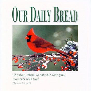 Our Daily Bread The First Noel / Go, Tell It on the Mountain