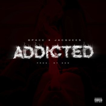 Bpace feat. Jacquees Addicted