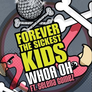 Forever the Sickest Kids feat. Selena Gomez Whoa Oh! (Me vs. Everyone)