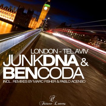 Junkdna feat. Ben Coda London Tel-Aviv