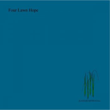 Исполнитель Alastair Artingstall, альбом Four Lawn Hope