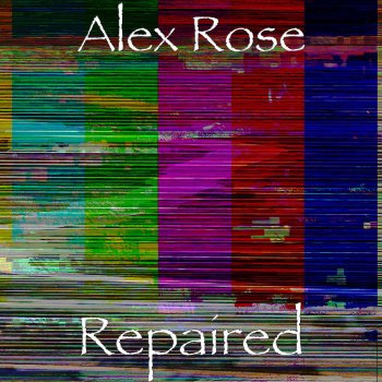 Alex Rose Repaired