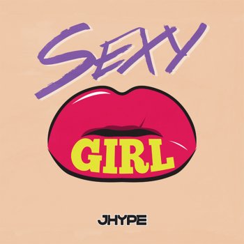 J-Hype Sexy Girl