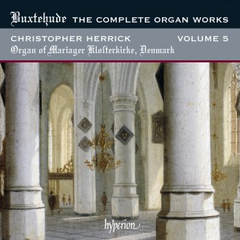 Исполнитель Christopher Herrick, альбом Buxtehude: Complete Organ Works, Vol. 5 – Mariager Klosterkirke