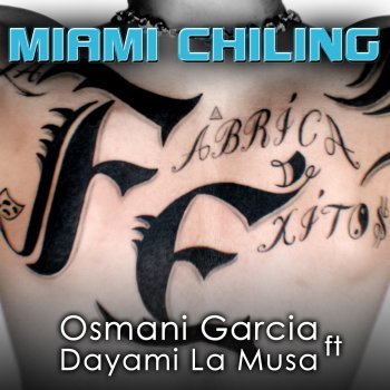 Osmani Garcia feat. Dayami La Musa Miami Chiling (feat. Dayami La Musa)