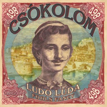 Csokolom Introduction to Ludo Luda (The Fool)