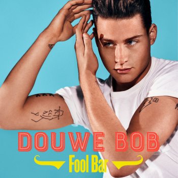 Douwe Bob Wrote a Song for You