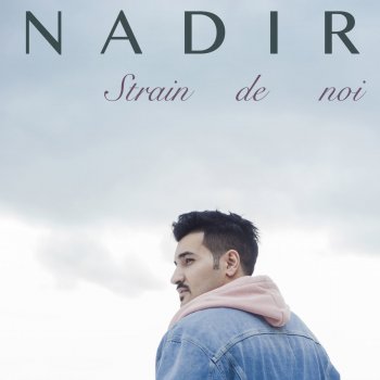 Nadir Strain De Noi