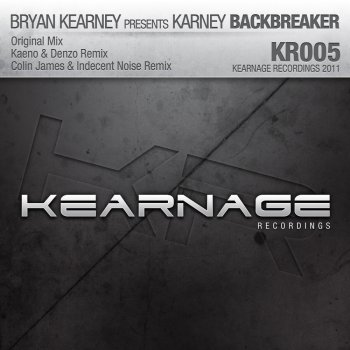 Bryan Kearney Karney Backbreaker - Kaeno & Denzo Remix