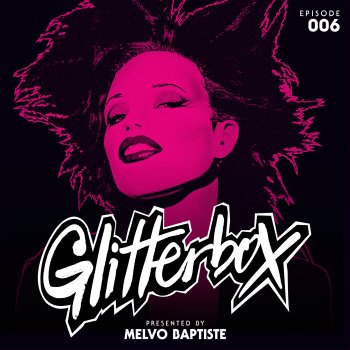 Glitterbox Radio Rock The Mic (feat. TAZ & Inaya Day) [Kon Remix] [Mixed]