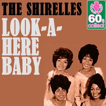 The Shirelles Look-A-Here Baby (Remastered)