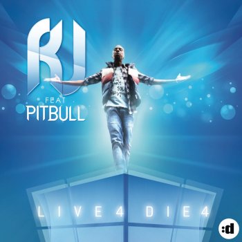 RJ Feat. Pitbull Live 4 Die 4 - David May Extended