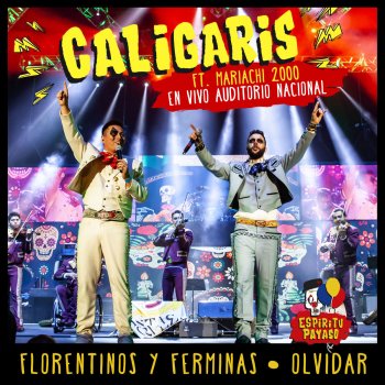 Los Caligaris feat. Mariachi 2000 Olvidar (En Vivo Auditorio Nacional)