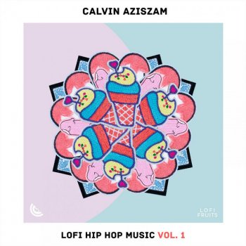 Lofi Fruits Music feat. Calvin Aziszam & Chill Fruits Music Over Us