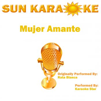 Karaoke Star Mujer Amante (In the Style of Rata Blanca)