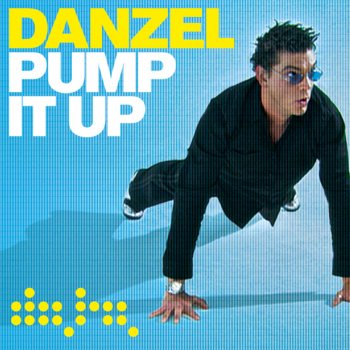 Danzel Pump It Up - Extended Mix