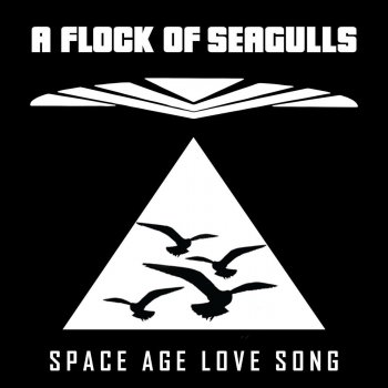 A Flock of Seagulls Space Age Love Song (Tiny Magnetic Pets Remix)