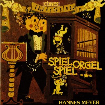 Исполнитель Hannes Meyer, альбом Spiel Orgel Spiel: Classical and Popular Music Transcribed for Organ