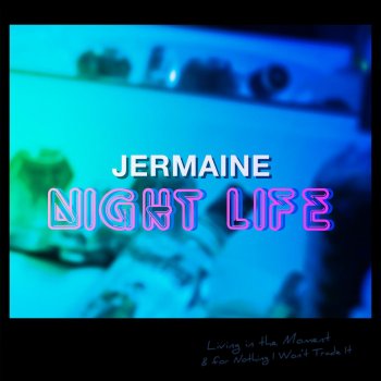 Исполнитель Jermaine, альбом Night Life