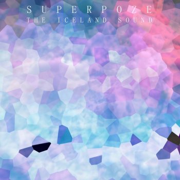 Superpoze The Iceland Sound, Part 2