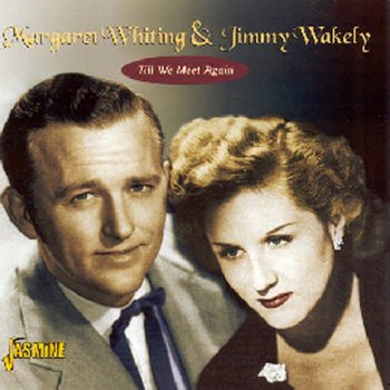 Margaret Whiting & Jimmy Wakely When You and I Were Young, Maggie, Blues