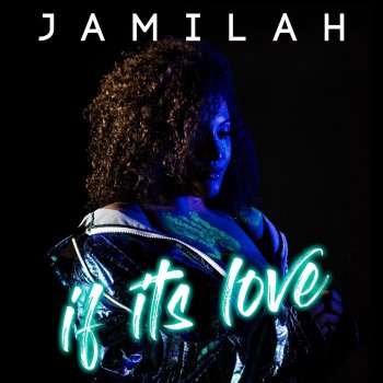 Jamilah If It's Love