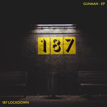 187 Lockdown Gunman (Nu-Birth's Gun Groove Dub)