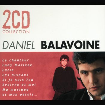 Daniel Balavoine J'entends cogner ton coeur