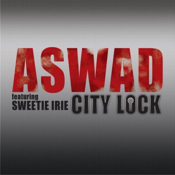Aswad feat. Sweetie Irie City Lock - Breakage Remix