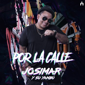 Josimar y su Yambú Por La Calle