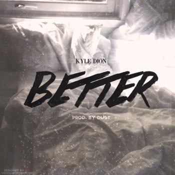Kyle Dion Better