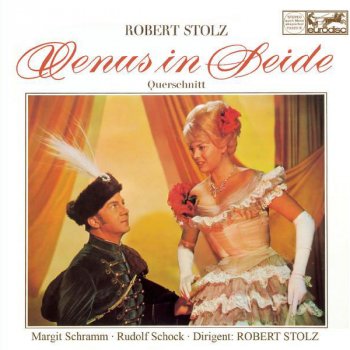 Robert Stolz feat. Rudolf Schock Venus in Seide - Höhepunkte: Erst hab' ich ihr Komplimente gemacht - Augen, ihre rätselhaften Augen