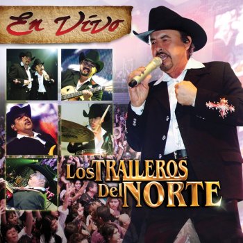 Los Traileros del Norte Arrastrando la Cobija (En Vivo)