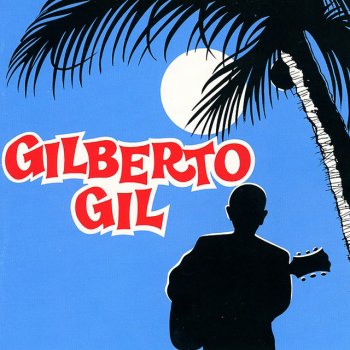 Gilberto Gil Ninguém Dá o Que Não Tem