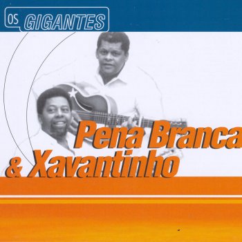 Pena Branca & Xavantinho Calix Bento