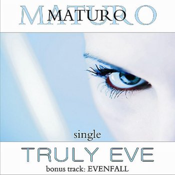 MATURO Truly Eve (o-sin mix dub)