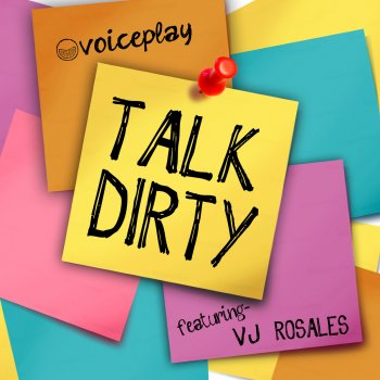 VoicePlay feat. Vj Rosales Talk Dirty