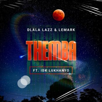 Dlala Lazz feat. LeMark & IDK Lukhanyo Themba