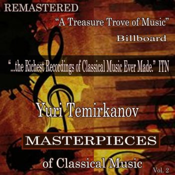 Исполнитель Yuri Temirkanov, альбом Yuri Temirkanov - Masterpieces of Classical Music Remastered, Vol. 2