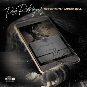 Rylo Rodriguez No Fentanyl/ Camera Roll