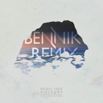 Rasmus Faber feat. Frida Sundemo Hideaway (Bennik Remix)