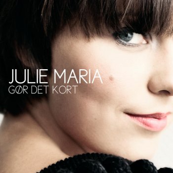 Julie Maria Gør det kort (Soffie Viemose Remix)