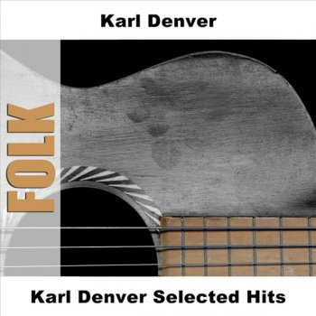 Karl Denver Marcheta - (Re-Recording by Original Artist)