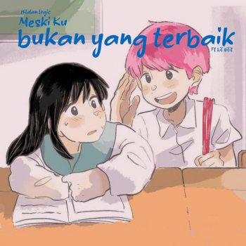 HildanLogic meski ku bukan yang terbaik (feat. Lil $ilit)