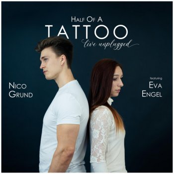 Nico Grund feat. Eva Engel Half Of A Tattoo - Live Unplugged