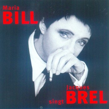 Исполнитель Maria Bill, альбом Maria Bill singt Jacques Brel