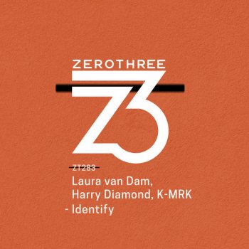 Laura van Dam feat. Harry Diamond & K-MRK Identify - Extended Mix