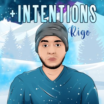 Rigo +Intentions